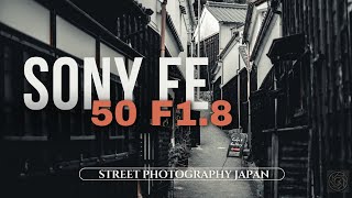 SONY FE 50mm F/1.8 | STREET PHOTOGRAPHY JAPAN