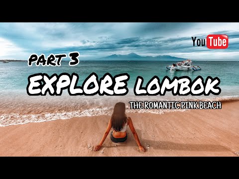 Explore Lombok Part 3 - The Romantic Pink Beach - Desa Sade - Pantai Seger