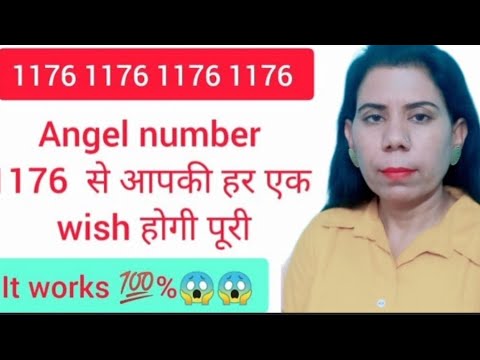 Angel number 1176  to fullfill all your wishes... जो आप सोचेंगे वही मिलेगा !😇