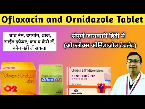 Oloxacin and Ornidazole Tablets | Zenflox oz Tablet | Oflomac oz | Uses in Hindi | O2 Dosage