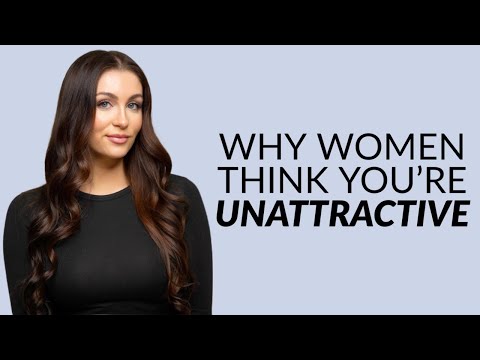 This Is Why Women Actually Think You're Unattractive