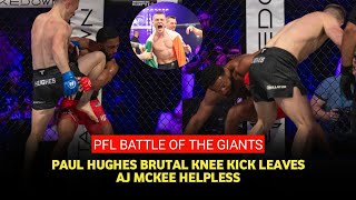 PFL Battle of the Giants results: Paul Hughes Becomes Second to Beat AJ McKee