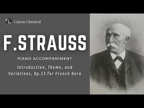 F. Strauss: Introduction, Theme, and Variations, Op.13  for French Horn / Piano accompaniment