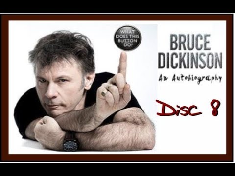 Bruce Dickinson: What Does This Button Do? – Disc 8