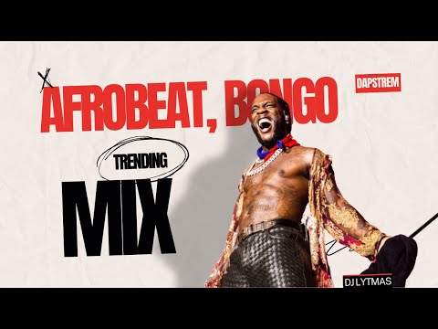 TRENDING BONGO,AFROBEAT MIX 2024  Ft DIAMOND, AYRA , JUX, BURNA BOY, DAVIDO, JAY MELODY | DJ  LYTMAS