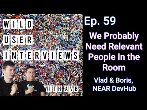 Ep. 59 - We Probably Need Relevant People In the Room w. Vlad & Boris, DevHub