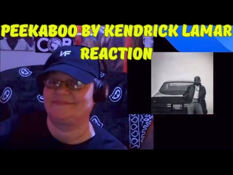 PEEKABOO BY KENDRICK LAMAR! (REACTION)