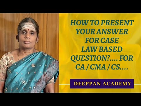 How to present your answer for Case Law Based Question?.... for CA / CMA / CS....