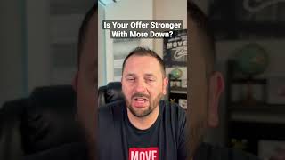 Does More Money Down Make Your Offer Stronger When Buying A House!? 😱🤯