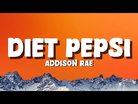 Addison Rae - Diet Pepsi (Lyrics)