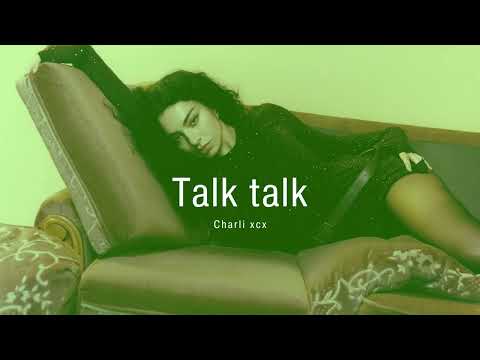 Vietsub |  Talk talk - Charli xcx | Lyrics Video