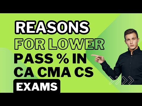 5 reasons for lower pass percentage in CA CMA CS EXAM