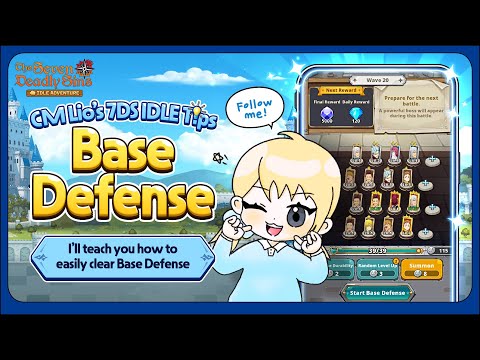 [CM Lio's 7DS IDLE Tips] Base Defense