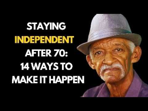 Staying Independent After 70: 14 Ways to Make It Happen