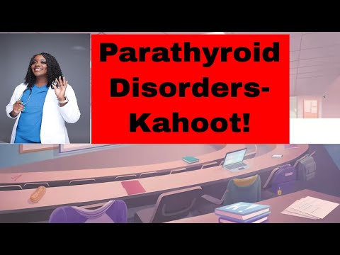 Parathyroid Disorders in Nursing-Kahoot!