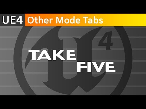 UE4 Other Mode Tabs