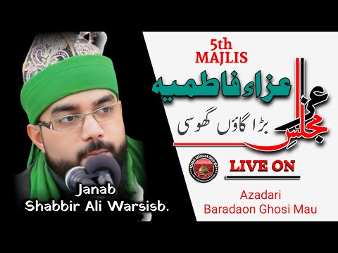 🔴live majlis e ayyam e fatimiyah 2024 | Ghosi | Maulana Shabbir Ali warisi sb.Qibla