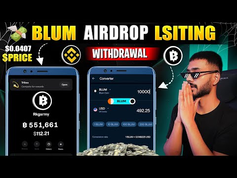 BLUM AIRDROP LISTING || BLUM TOKEN PRICE 0.04 || BIGGEST AIRDROP  BLUM WITHDRAWAL || NO GAS FEE