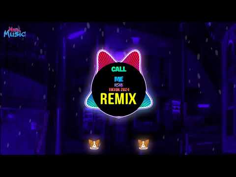 HSHK/人面兽心 - Call Me (Slow) - Tiktok Remix 2024 DJ抖音版 || Music Phonk Hot Tiktok Douyin 2025