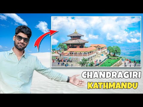 Chandragiri Vlog | Kathmandu Day 3 | Nepal Vlog | Sarfaraz K Vlogs