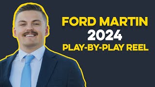 Ford Martin x Play-by-Play Broadcasting | 2024 Reel