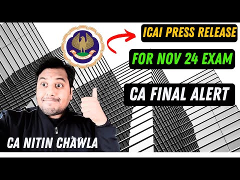 |ICAI Biggest Press Release For Nov 24 Exam| CA Final Nov 24 Exam Students Must Comply|