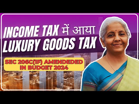 Luxury Goods Tax in Income Tax | Sec 206C(1F) TCS on Luxury Goods