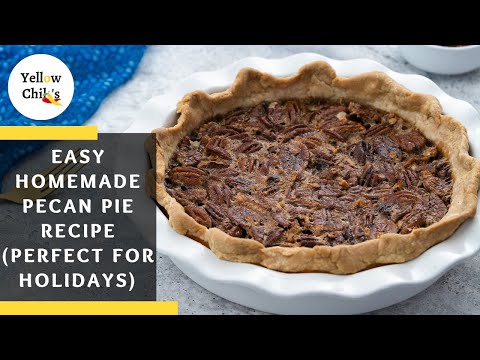 Classic Pecan Pie Recipe | Easy, Sweet, and Perfect for the Holidays!