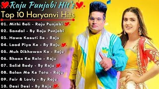 Raju Punjabi New Songs || New Haryanvi Song Jukebox 2023 || Raju Punjabi Best Haryanvi Songs Jukebox