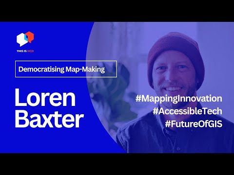 Democratising Map-Making: A Conversation with Loren Baxter from Felt