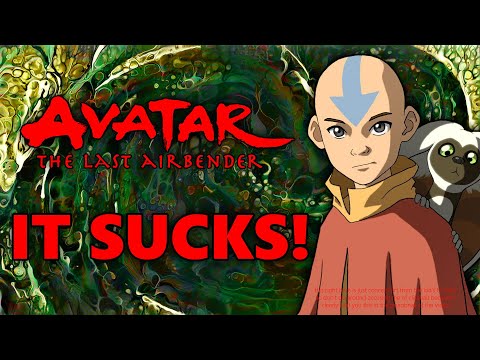 Avatar: The Last Airbender is Terrible