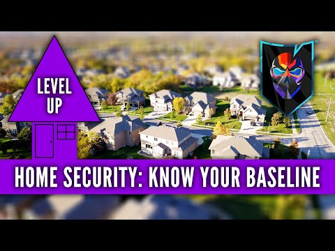 Level Up Your Home Security: Know Your Baseline