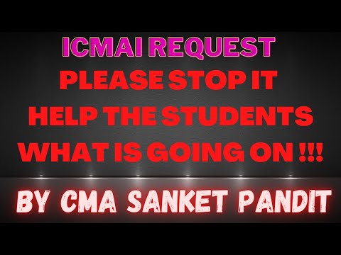 Please Stop It !!! Humble Request to ICMAI