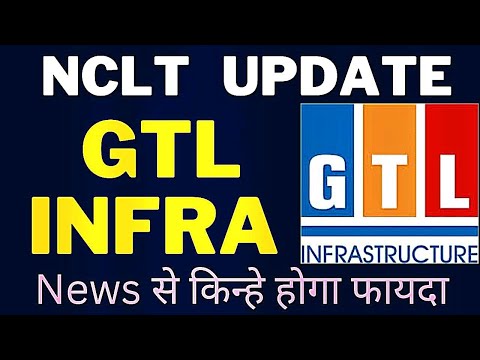 NCLT UPDATE ON GTL INFRA 🔥 GTL INFRA LATEST NEWS 🔥 किन COMPANY को होगा फायदा