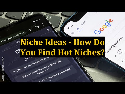 Niche Ideas - How Do You Find Hot Niches?