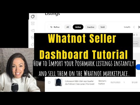 Maximize Your Profits: Mastering the Whatnot Seller Dashboard for Instant Poshmark Listing Imports!