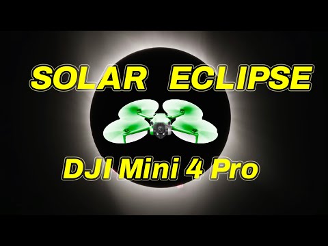 Filming a Total Solar Eclipse with the DJI Mini 4 Pro