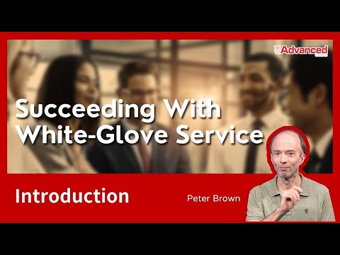 履行白手套服務 Succeeding With White-Glove Service