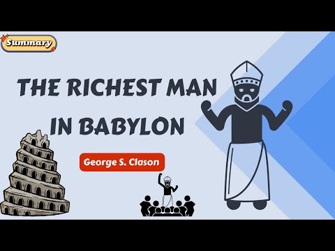 The Richest Man in Babylon by George S  Clason (Book Summary)