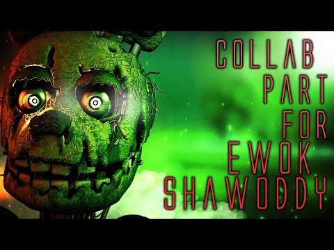 FNaF/SFM ► Collab part for EwokShawoddy