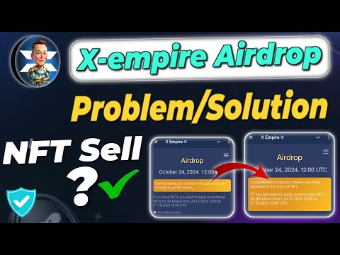 X empire airdrop not received | x empire NFT convert into token | x empire token withdraw