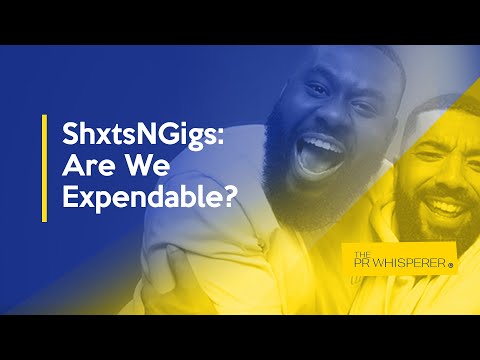 ShxtsNGigs: Are We Expendable?