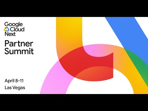 Register for Partner Summit at Google Cloud Next 2025!