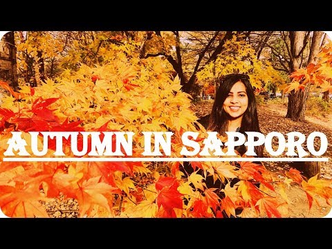 Autumn in Sapporo| Fall Foliage in Sapporo Hokkaido Japan | Hokkaido | 札幌の秋  | Smriti Rao Das