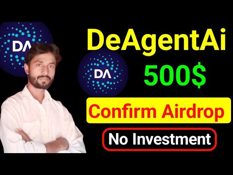 500$ Confirm DeAgent Free Airdrop || Today new free airdrop DeAgent profit with 500$