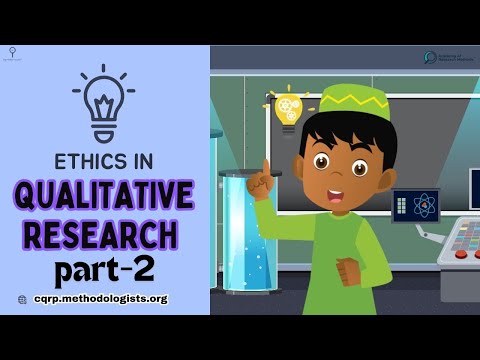 Ethics in Qualitative Research: Part 2  ||   Healthcare Humanized™