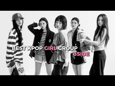 BEST KPOP GIRL GROUP BSIDE