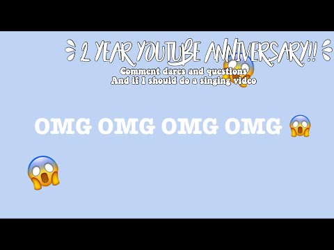 || 2 *YEAR* YouTube anniversary! || comment dares and questions!