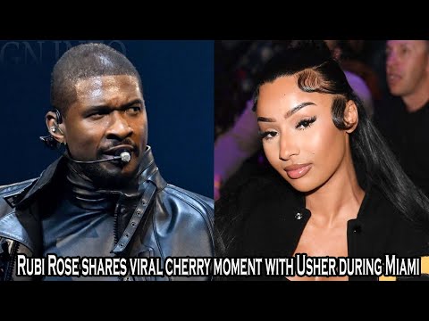 Rubi Rose shares viral cherry moment with Usher during Miami concert on Past Present Future Tour