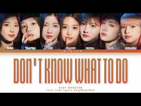 BABY MONSTER - Don't Know What To Do Lyrics